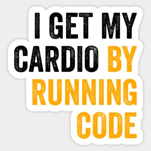 I Get My Cardio By Running Code Sticker